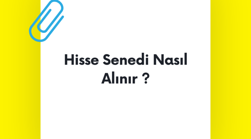 Hisse Senedi Nasıl Alınır ?